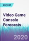 Video Game Console Forecasts - Product Thumbnail Image
