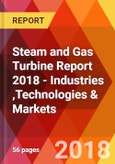Steam and Gas Turbine Report 2018 - Industries ,Technologies & Markets- Product Image