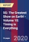 5G: The Greatest Show on Earth! - Volume 10: Timing is Everything - Product Thumbnail Image