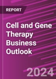 Cell and Gene Therapy Business Outlook- Product Image