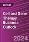 Cell and Gene Therapy Business Outlook - Product Thumbnail Image