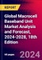 Global Macrocell Baseband Unit Market Analysis and Forecast, 2024-2028, 18th Edition - Product Thumbnail Image
