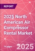 2025 North American Air Compressor Rental Market- Product Image