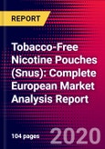 Tobacco-Free Nicotine Pouches (Snus): Complete European Market Analysis Report- Product Image