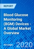 Blood Glucose Monitoring (BGM) Devices - A Global Market Overview- Product Image