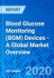Blood Glucose Monitoring (BGM) Devices - A Global Market Overview - Product Thumbnail Image
