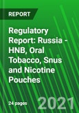Regulatory Report: Russia - HNB, Oral Tobacco, Snus and Nicotine Pouches- Product Image