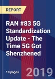 RAN #83 5G Standardization Update - The Time 5G Got Shenzhened- Product Image