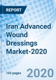 Iran Advanced Wound Dressings Market-2020- Product Image