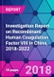 Investigation Report on Recombinant Human Coagulation Factor VIII in China, 2018-2022 - Product Thumbnail Image