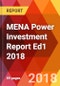 MENA Power Investment Report Ed1 2018 - Product Thumbnail Image