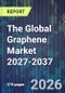 The Global Graphene Market 2027-2037 - Product Thumbnail Image