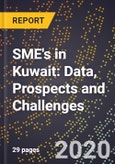 SME's in Kuwait: Data, Prospects and Challenges- Product Image