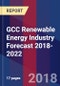 GCC Renewable Energy Industry Forecast 2018-2022 - Product Thumbnail Image