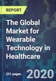 The Global Market for Wearable Technology in Healthcare- Product Image