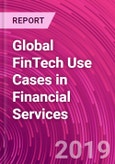 Global FinTech Use Cases in Financial Services- Product Image