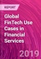 Global FinTech Use Cases in Financial Services - Product Thumbnail Image