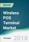 Wireless POS Terminal Market - Forecasts from 2018 to 2023 - Product Thumbnail Image