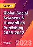 Global Social Sciences & Humanities Publishing 2023-2027- Product Image