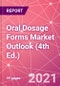 Oral Dosage Forms Market Outlook (4th Ed.) - Product Thumbnail Image