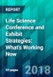 Life Science Conference and Exhibit Strategies: What's Working Now - Product Thumbnail Image