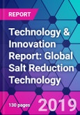 Technology & Innovation Report: Global Salt Reduction Technology- Product Image