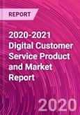 2020-2021 Digital Customer Service Product and Market Report- Product Image