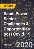 Saudi Power Sector - Challenges & Opportunities post Covid-19- Product Image