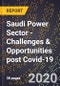 Saudi Power Sector - Challenges & Opportunities post Covid-19 - Product Thumbnail Image