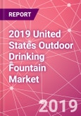 2019 United States Outdoor Drinking Fountain Market- Product Image