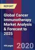 Global Cancer Immunotherapy Market Analysis & Forecast to 2025- Product Image