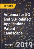 Antenna for 5G and 5G-Related Applications Patent Landscape- Product Image