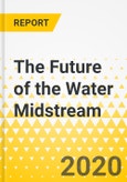 The Future of the Water Midstream- Product Image