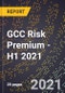 GCC Risk Premium - H1 2021 - Product Thumbnail Image