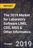 The 2019 Market for Laboratory Software LIMS, CDS, MSS & Other Informatics- Product Image