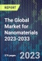 The Global Market for Nanomaterials 2023-2033 - Product Thumbnail Image
