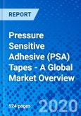 Pressure Sensitive Adhesive (PSA) Tapes - A Global Market Overview- Product Image