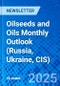 Oilseeds and Oils Monthly Outlook (Russia, Ukraine, CIS) - Product Thumbnail Image