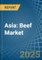 Asia: Beef (Cattle Meat) - Market Report. Analysis and Forecast To 2025 - Product Image