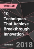 10 Techniques That Achieve Breakthrough Innovation - Webinar (Recorded)- Product Image