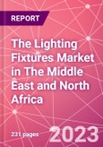 The Lighting Fixtures Market in The Middle East and North Africa- Product Image