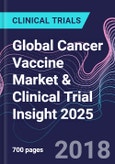 Global Cancer Vaccine Market & Clinical Trial Insight 2025- Product Image