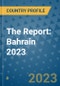 The Report: Bahrain 2023 - Product Thumbnail Image