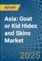 Asia: Goat Or Kid Hides and Skins - Market Report. Analysis and Forecast To 2025 - Product Image