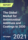 The Global Market for Antimicrobial Additives and Coatings to 2030- Product Image