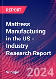 Mattress Manufacturing in the US - Industry Research Report- Product Image