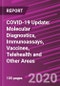 COVID-19 Update: Molecular Diagnostics, Immunoassays, Vaccines, Telehealth and Other Areas - Product Thumbnail Image