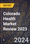 Colorado Health Market Review 2023 - Product Thumbnail Image