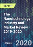 The Nanotechnology Industry and Market Review 2019-2020- Product Image