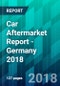 Car Aftermarket Report - Germany 2018 - Product Thumbnail Image